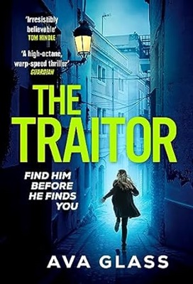The Traitor by Ava Glass