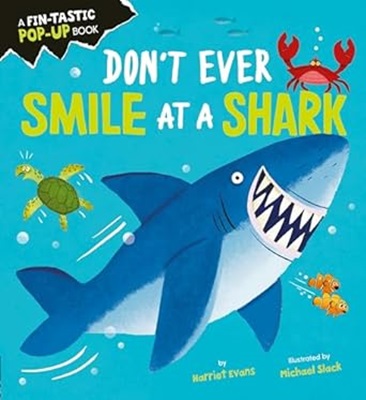 Don't Ever Smile at a Shark by Harriet Evans