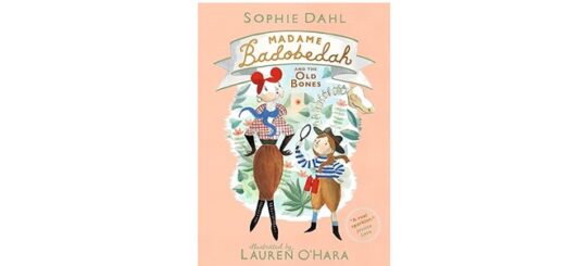 Feature Image - Madame Badobedah and the Old Bones by Sophie Dahl