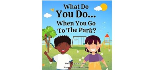 Feature Image - What Do You Do When You Go To the Park by Stacy Totty