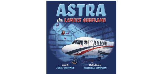 Feature Image - Astra the Lonely Airplane by Julie Whitney