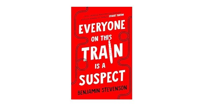 Feature Image - Everyone on this Train is a Suspect by Benjamin Stevenson