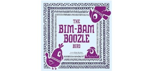 Feature Image - The Bim Bam Boozle Bird by Eileen Morrison
