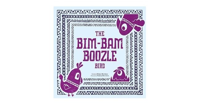 Feature Image - The Bim Bam Boozle Bird by Eileen Morrison