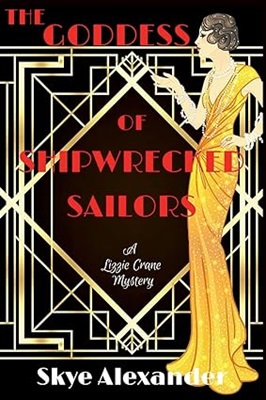 The Goddess of Shipwrecked Sailors by Skye Alexander