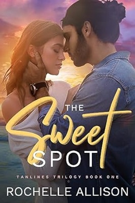 The Sweet Spot by Rochelle Allison