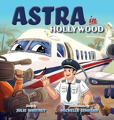 Astra in Hollywood by Julie Whitney