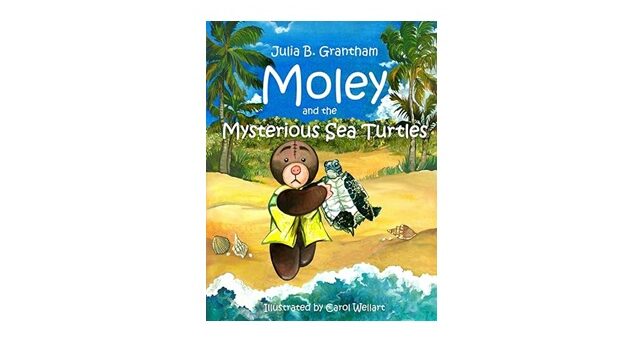 Feature Image - Moley and the Mysterious Sea Turtles by Julie B. Grantham