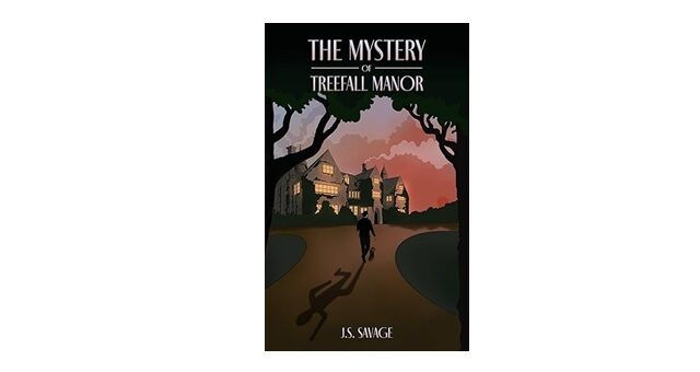 Feature Image - The Mystery of Treefall manor by J.S. Savage