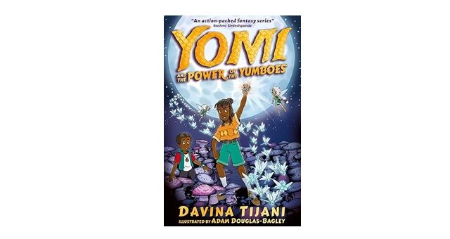 Feature Image - Yomi and the Power of the Yumboes by Davina Tijani