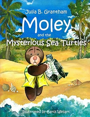 Moley and the Mysterious Sea Turtles by Julie B. Grantham