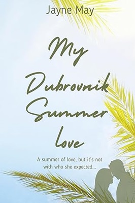 My Dubrovnik Summer Love by Jayne May