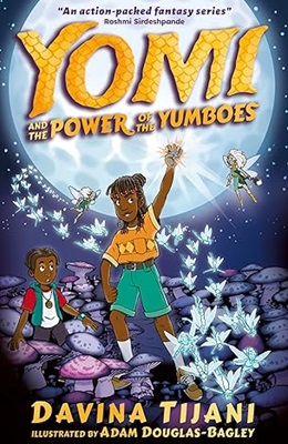 Yomi and the Power of the Yumboes by Davina Tijani