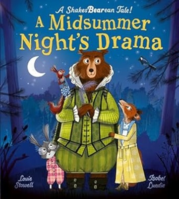 A Midsummers Nights drama by Louie Stowell