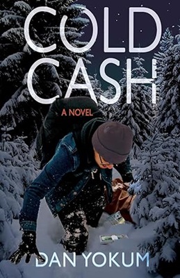 Cold Cash by Dan Yokum