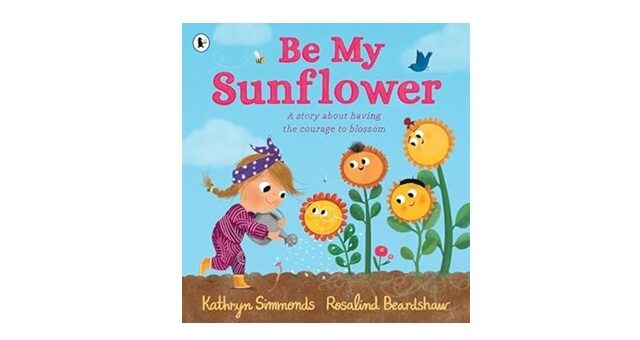 Feature Image - Be My Sunflower by Kathryn Simmonds