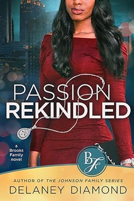 Passion Rekindled by Delaney Diamond