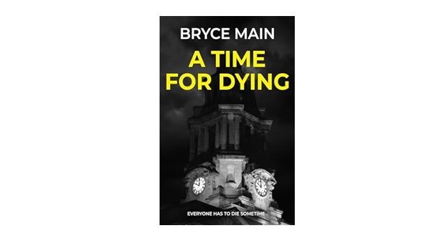 Feature Image - A Time for Dying by Bryce Main