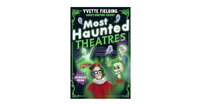 Feature Image - Most Haunted Theatres by Yvette Fielding