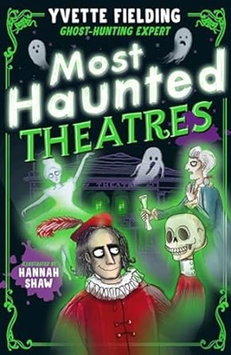 Most Haunted Theatres by Yvette Fielding