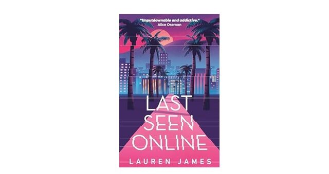 Feature Image - Last Seen Online by Lauren James