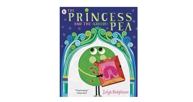 Feature Image - The Princess and the Greedy Pea by Leigh Hodgkinson