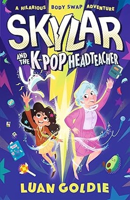 Skylar and the k pop headteacher by Luan Goldie