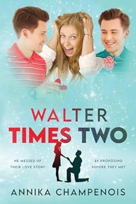 Walter Times Two by Annika Champenois